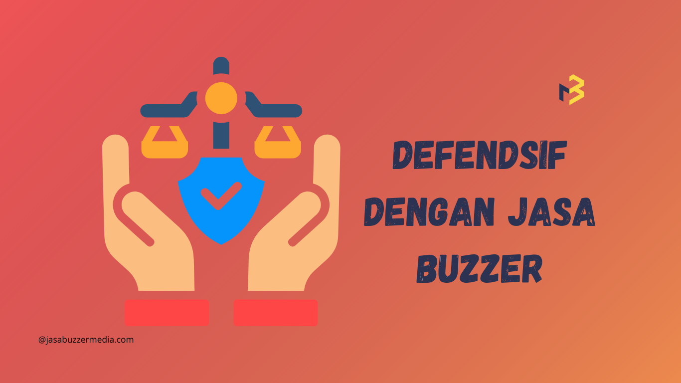 Defendsif dengan Jasa Buzzer
