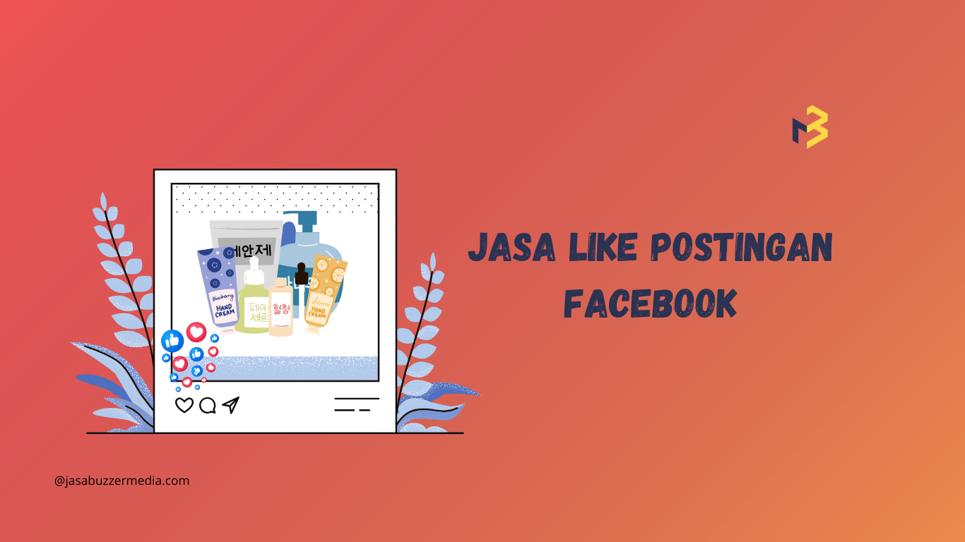 Like Facebook untuk Meningkatkan Kualitas Postingan