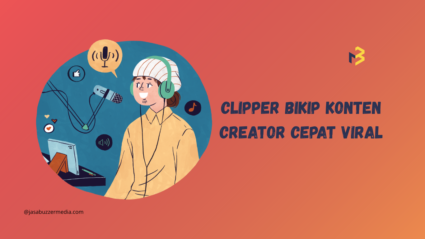Clipper Bikip Konten Creator Cepat Viral