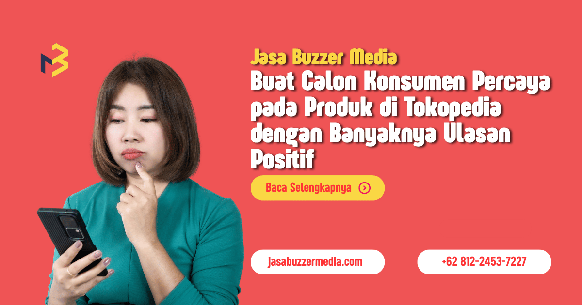 Produk di Tokopedia lebih Dipercaya Karena Banyaknya Ulasan Positif