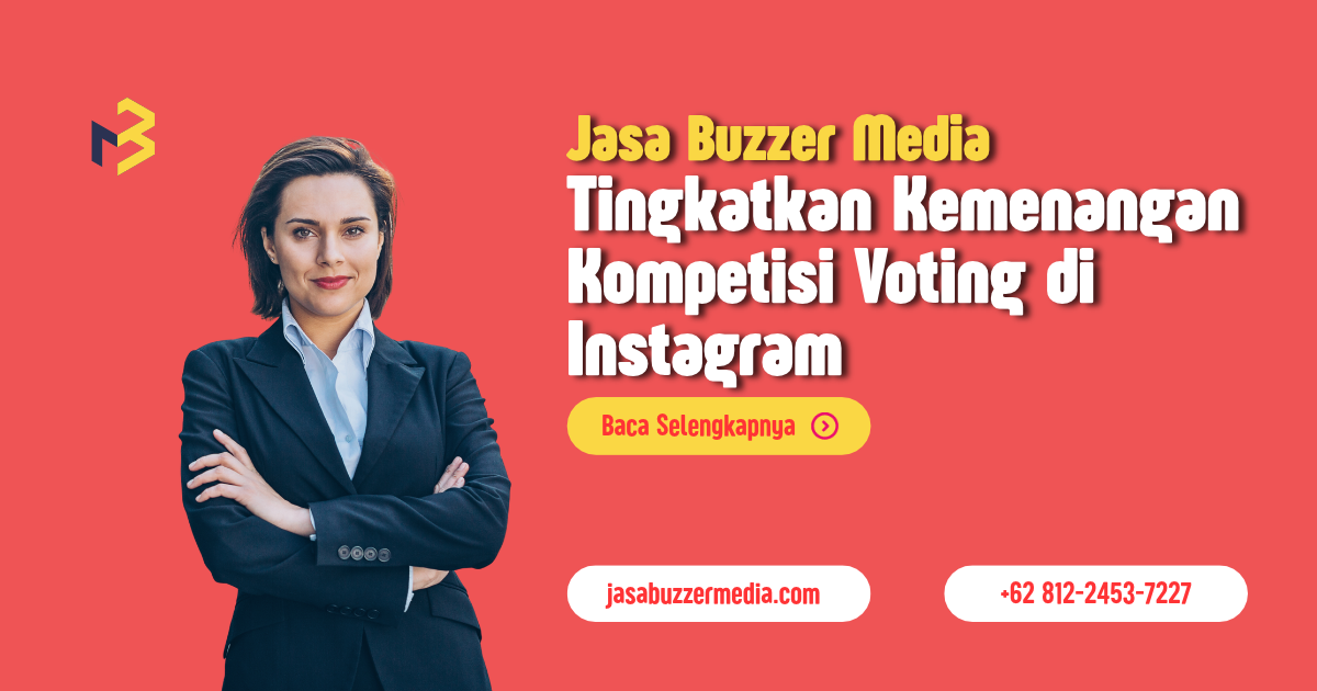 Tingkatkan Kemenangan Kompetisi Voting di Instagram dengan Jasa Voting Buzzer