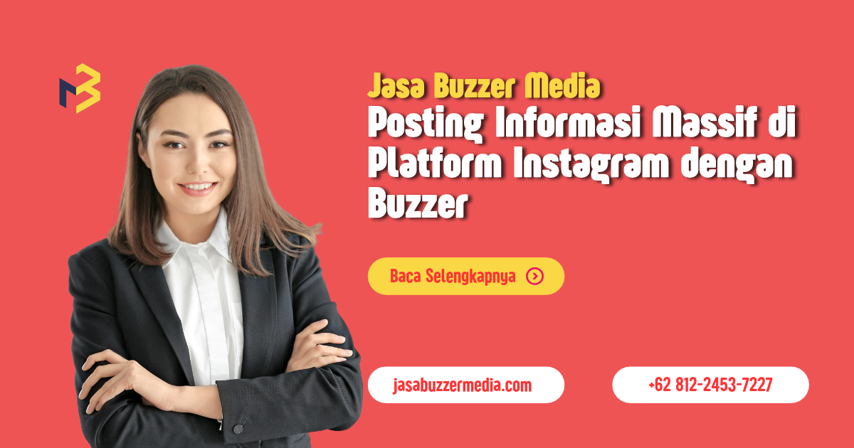 Posting Informasi Massif di Platform Instagram dengan Buzzer